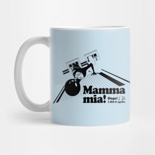 Mamma mia “Slipped and fell” Mug